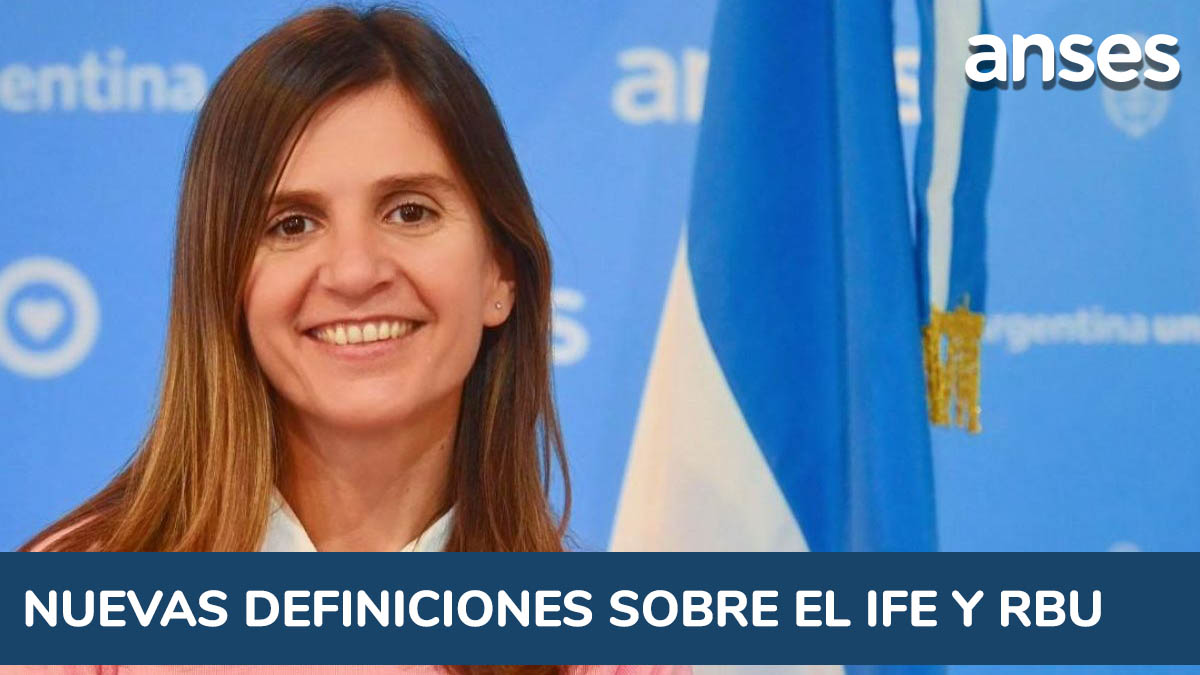 ANSES - Fernanda Raverta y nuevas definiciones sobre el IFE y la Renta Básica Universal