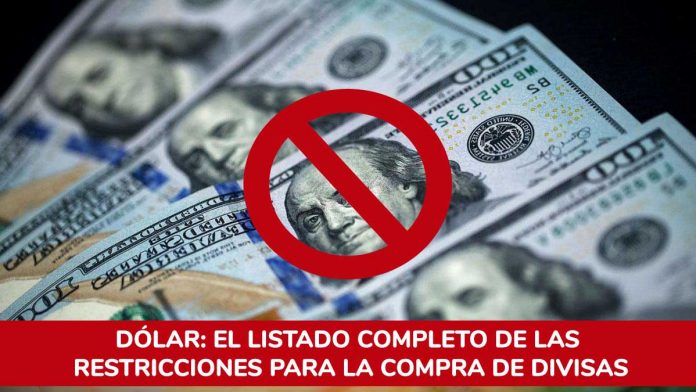 Dólar: el listado completo de las restricciones para la compra de divisas