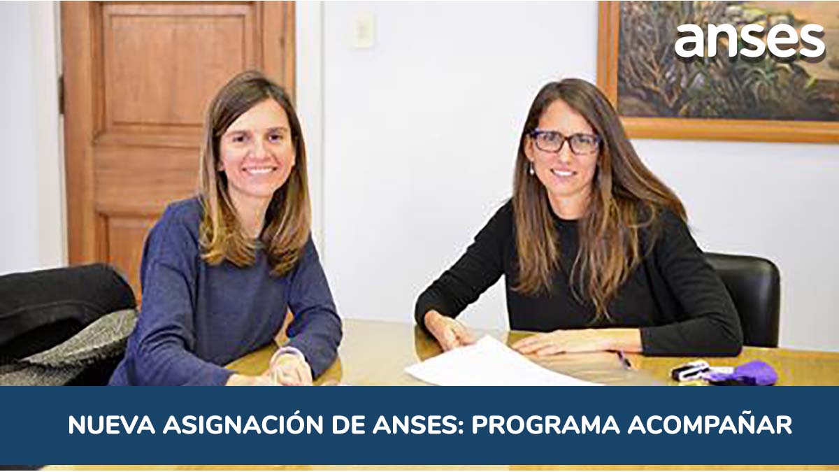 Firma Programa Acompaña de Anses