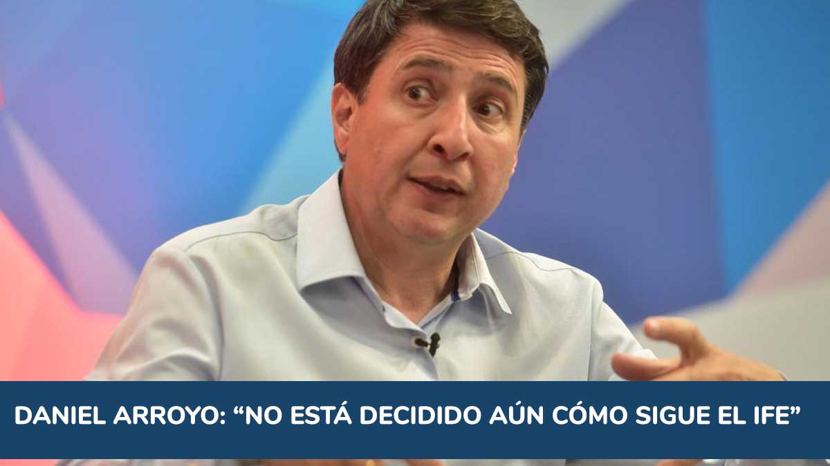 Daniel Arroyo - Sin definiciones sobre el IFE