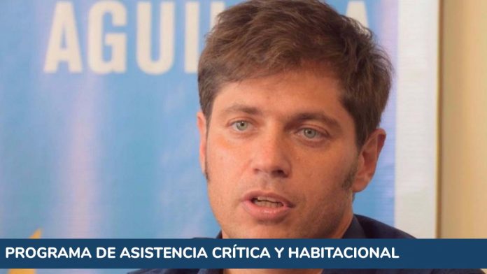 Axel Kicillof formalizó este martes la creación del Programa de Asistencia Crítica y Habitacional, que busca dar un auxilio para acceder a “una vida digna”