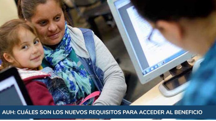 AUH: cuáles son los nuevos requisitos para acceder al beneficio