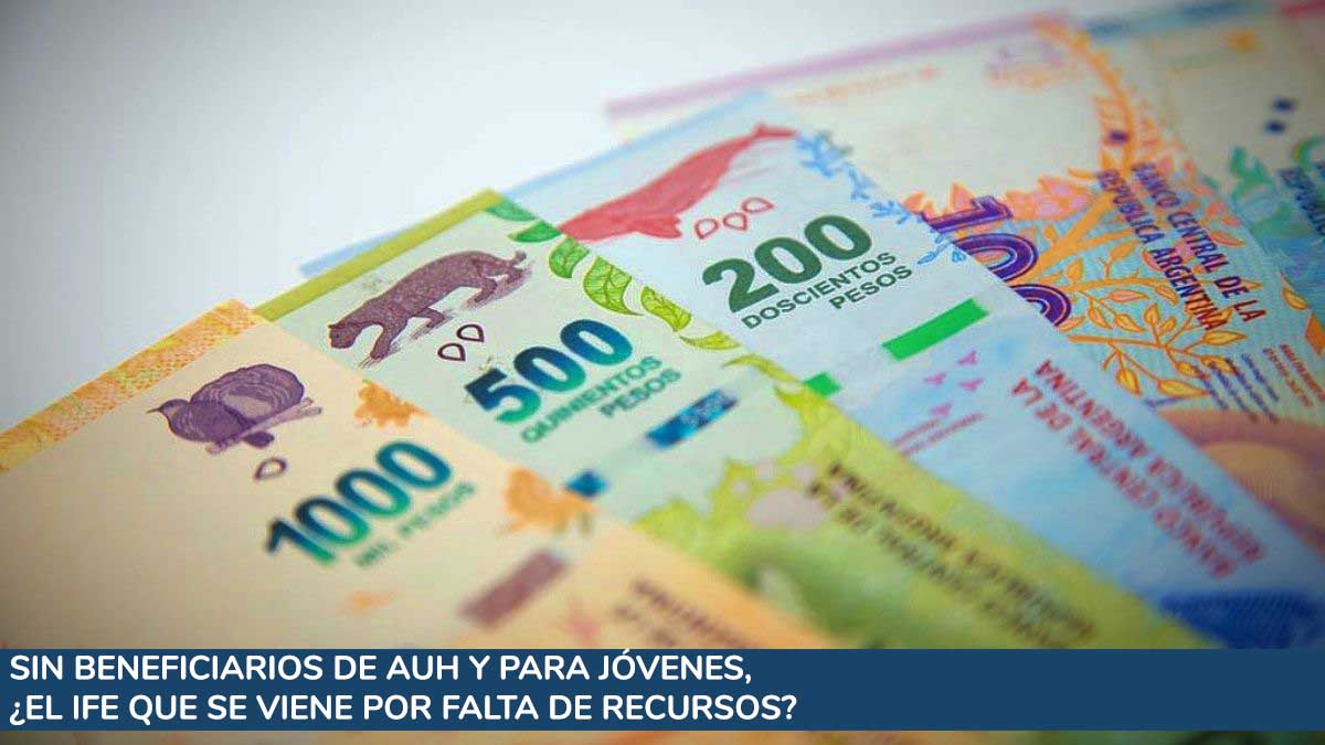 Sin beneficiarios de AUH y para jóvenes, ¿el IFE que se viene por falta de recursos?