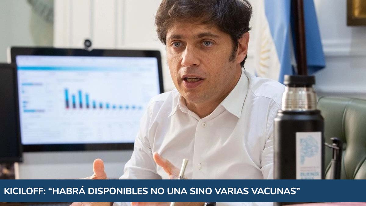 Kiciloff dijo que habrá disponibles “no una sino varias vacunas” contra el coronavirus