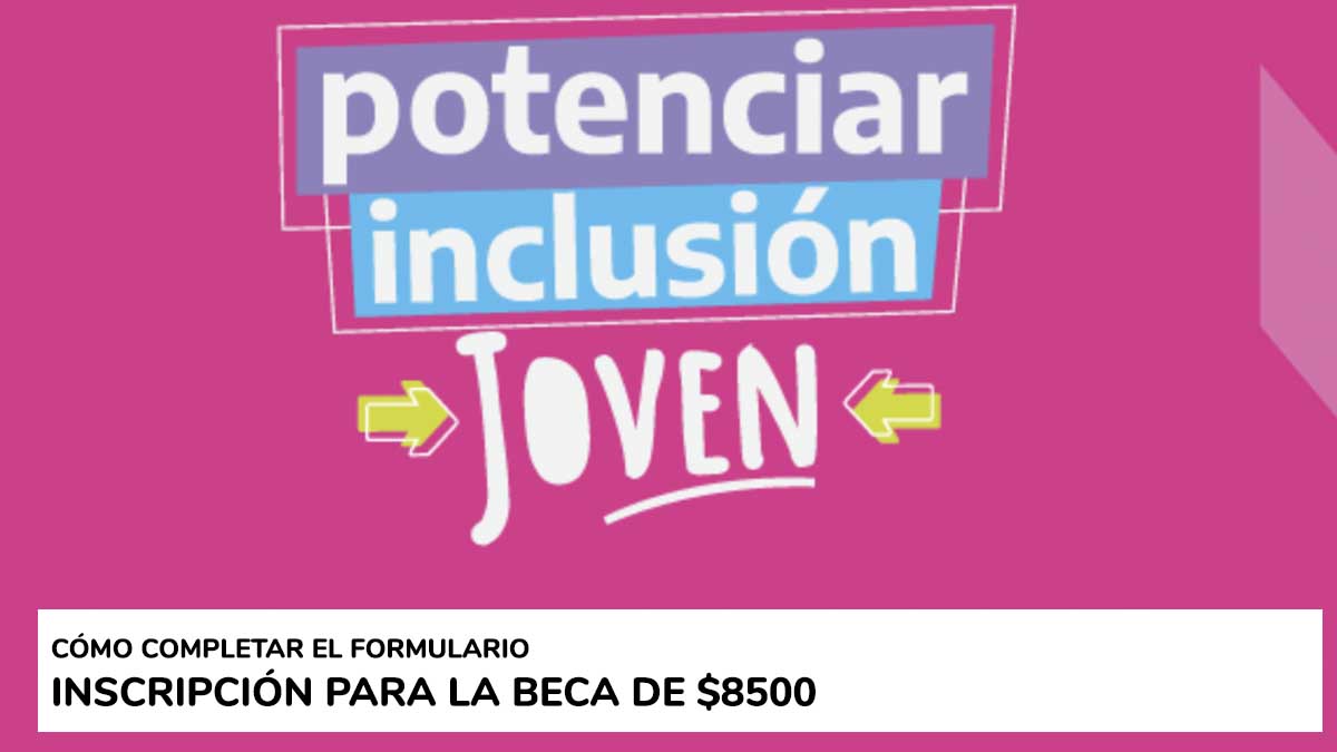 cómo completar el formulario - Potenciar Joven