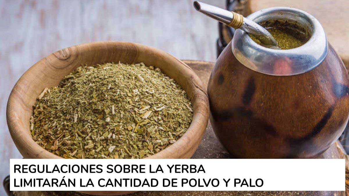 Por qué el Gobierno pasa a regular la presencia de palo y polvo en la yerba mate