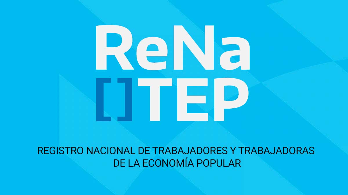 RENATEP -Registro Nacional de Trabajadores y Trabajadoras de la Economía Popular