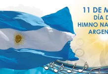 11 de mayo || Día del Himno Nacional Argentino